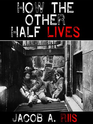 cover image of How the Other Half Lives--Studies Among the Tenements of New York